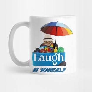 Laugh at yourself Mug